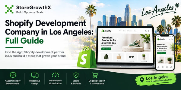 Shopify Development Company in Los Angeles: Full Guide